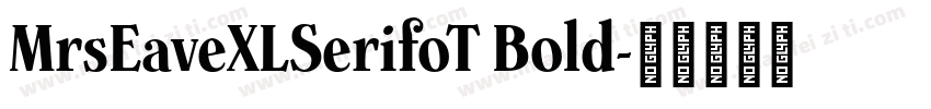 MrsEaveXLSerifoT Bold字体转换